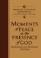 Moments of Peace in the Presence of God: Morning and Evening Edition [eBook]