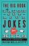 The Big Book of Laugh-Out-Loud Jokes for Kids [eBook]