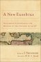 New Eusebius, A [eBook]