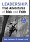 Leadership: True Adventures of Risk and Faith ( Shorts) [eBook]
