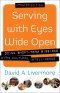 Serving with Eyes Wide Open [eBook]