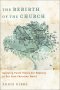 The Rebirth of the Church [eBook]