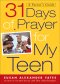 31 Days of Prayer for My Teen [eBook]