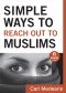 Simple Ways to Reach Out to Muslims ( Shorts) [eBook]