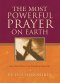 The Most Powerful Prayer on Earth [eBook]