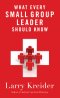 What Every Small Group Leader Should Know [eBook]