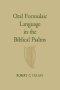 Oral Formulaic Language in the Biblical Psalms