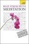 Beat Stress With Meditation: Teach Yourself