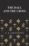 The Ball and the Cross