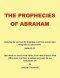 The Prophecies of Abraham: Declaring the End from the Beginning, and from Ancient Times Things That Are Not Yet Done