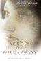 Across the Wilderness: Journeys of Faith - Book 2