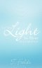 Let Your Light So Shine: Live a Life of Love