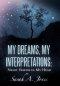 My Dreams, My Interpretations: Night Visions in My Head