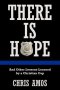 There Is Hope: And Other Lessons Learned by a Christian Cop