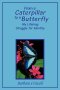 From a Caterpillar to a Butterfly: My Lifelong Struggle for Identity
