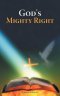 God\'s Mighty Right