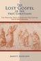 The Lost Gospel of the First Christians