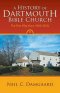 A History of Dartmouth Bible Church: The First Fifty Years (1963-2013)