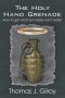 The Holy Hand Grenade: How to Get What You Really Want, Really!