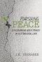 Pursuing Peace: Discovering God's Peace in a Stressful Life