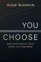 You Choose: How Your Choices Today Affect You Tomorrow