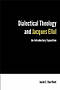 Dialectical Theology and Jacques Ellul