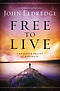 Free to Live: The Utter Relief of Holiness