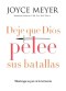 Deje Que Dios Pelee Sus Batallas