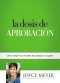 La Dosis De Aprobacion