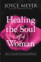 Healing the Soul of a Woman: How to Overcome Your Emotional Wounds