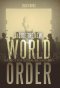 Inside the New World Order: The Plot for Global Enslavement