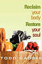 Reclaim Your Body - Restore Your Soul