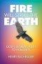 Fire Will Strike the Earth: God's Ultimate Alert to Humanity