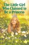 The Little Girl Who Claimed to Be a Princess