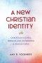 A New Christian Identity: Christian Science Origins and Experience in American Culture