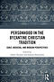 Personhood in the Byzantine Christian Tradition