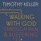 Walking with God through Pain and Suffering