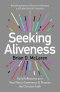 Seeking Aliveness
