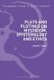 Plato and Plotinus on Mysticism, Epistemology and Ethics