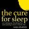 The Cure for Sleep