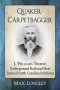 Quaker Carpetbagger: J. Williams Thorne, Underground Railroad Host Turned North Carolina Politician