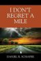 I Don\'t Regret A Mile