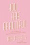 You Are Beautiful: A Model Makeover from Insecure to Confident in Christ