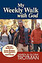 My Weekly Walk with God: Fifty-two Meditations for Prayer Meetings, Church Members, and Small Groups