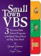 Small Town VBS: Three VBS Programs with Small Town Heart and Big Time Ideas!