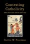 Contesting Catholicity: Theology for Other Baptists