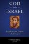God and Israel: Providence and Purpose in Romans 9-11