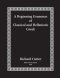 Beginning Grammar Of Classical And Hellenistic Greek