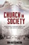 Church in Society: First-Century Citizenship Lessons for Twenty-First-Century Christians