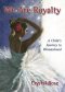 We Are Royalty: A Child's Journey to Womanhood